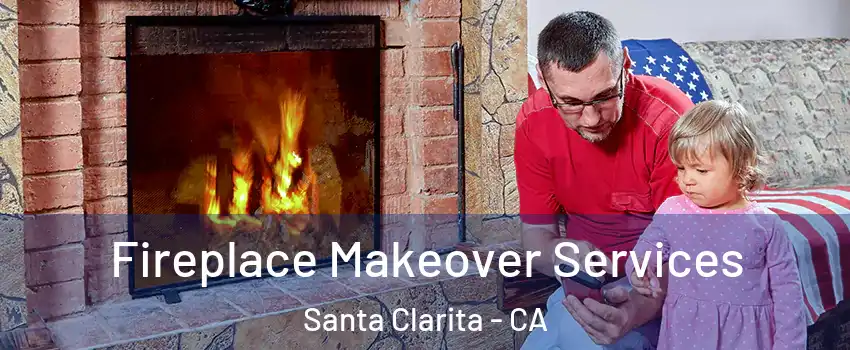  Fireplace Makeover Services Santa Clarita - CA
